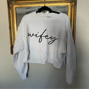 Wifey White Sweatshirt